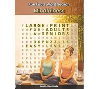 Fun Facts Word Search: Mindfulness: Large Print Relaxing Puzzles Featuring Meditation, Gratitude, Calm Living and Positive Thinking for Adults and Seniors