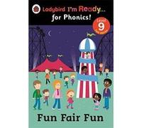Fun Fair Fun: Ladybird I'm Ready for Phonics Level 9 (Im Ready for Phonics Level 09) - [Version Originale] Inconnu (Auteur)