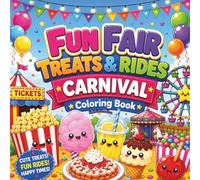Fun Fair Treats & Rides: Carnival Coloring Book