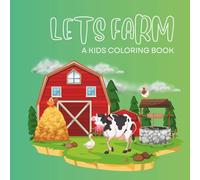 Fun Farm Animal Coloring Book for Kids - Cows, Tractors, Barns & Country Life