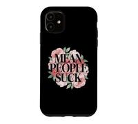Fun Floral Mean People Suck Sarcastic Kindness Flower Citation Coque pour iPhone 11