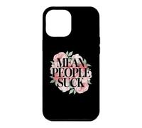 Fun Floral Mean People Suck Sarcastic Kindness Flower Citation Coque pour iPhone 12 Pro Max