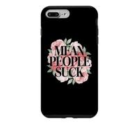 Fun Floral Mean People Suck Sarcastic Kindness Flower Citation Coque pour iPhone 7 Plus/8 Plus