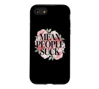 Fun Floral Mean People Suck Sarcastic Kindness Flower Citation Coque pour iPhone SE (2020) / 7/8