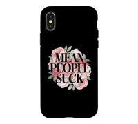Fun Floral Mean People Suck Sarcastic Kindness Flower Citation Coque pour iPhone X/XS