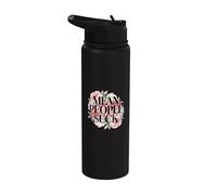 Fun Floral Mean People Suck Sarcastic Kindness Flower Citation Stainless Steel Insulated Water Bottle