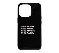 Fun Grandpa - The Man, The Myth, The Alibi Coque pour iPhone 13 Pro