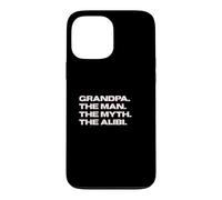 Fun Grandpa - The Man, The Myth, The Alibi Coque pour iPhone 13 Pro Max