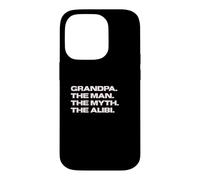 Fun Grandpa - The Man, The Myth, The Alibi Coque pour iPhone 14 Pro