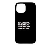 Fun Grandpa - The Man, The Myth, The Alibi Coque pour iPhone 15