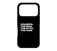 Fun Grandpa - The Man, The Myth, The Alibi Coque pour iPhone 17 Pro