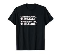 Fun Grandpa - The Man, The Myth, The Alibi T-Shirt