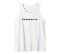 Fun Hard Worker-ish Mediocre Lazy Motivation Joke Débardeur