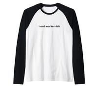 Fun Hard Worker-ish Mediocre Lazy Motivation Joke Manche Raglan
