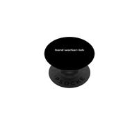 Fun Hard Worker-ish Mediocre Lazy Motivation Joke PopSockets PopGrip Adhésif