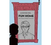 Fun home: Une tragicomédie familiale