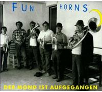 Fun Horns - Der Mond Ist Aufgegangen [Import]