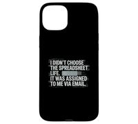Fun I Didn't Choose the Spreadsheet Life Finance Accounting Coque pour iPhone 15 Plus