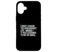 Fun I Didn't Choose the Spreadsheet Life Finance Accounting Coque pour iPhone 16 Plus