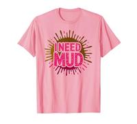 Fun I Need MUD Run Trail Mudding Sisters Pink Muddy Queen T-Shirt