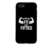 Fun I Put The Fit in My Fifties 50th Birthday Gen X Workout Coque pour iPhone SE (2020) / 7/8