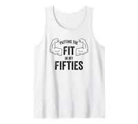 Fun I Put The Fit in My Fifties 50th Birthday Gen X Workout Débardeur