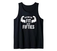 Fun I Put The Fit in My Fifties 50th Birthday Gen X Workout Débardeur