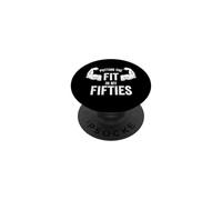 Fun I Put The Fit in My Fifties 50th Birthday Gen X Workout PopSockets PopGrip Adhésif