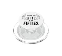 Fun I Put The Fit in My Fifties 50th Birthday Gen X Workout PopSockets PopGrip pour MagSafe