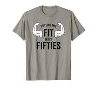 Fun I Put The Fit in My Fifties 50th Birthday Gen X Workout T-Shirt
