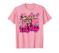 Fun I Sparkle Even in MUD Run Trail Mudder Buddies Rose T-Shirt