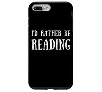 Fun I'd Rather Be Reading Book Lover Reader Read Books Coque pour iPhone 7 Plus/8 Plus