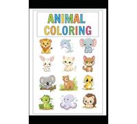 Fun Illustrations for Kids Ages 3-6 to Color and Learn: Adults and Teens Featuring Super Cute Animal Characters with Easy and Simple Designs for Relaxation