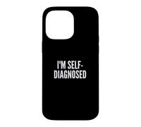 Fun I'm Self-Diagnosed Therapy Joke Coque pour iPhone 14 Pro Max