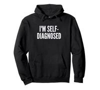 Fun I'm Self-Diagnosed Therapy Joke Sweat à Capuche