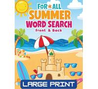 Fun in the Sun! Large Print Summer Word Search: A Relaxing Puzzle Book with 85 Summer Word Searches for Adults and Seniors - Enjoy Positive, Easy-to-Read Word Finds for Hours of Seasonal Fun
