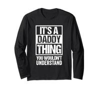Fun It's A Daddy Thing You Wouldn't Understand - Great Dad Manche Longue