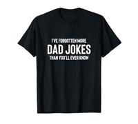 Fun I've Forgotten More Dad Jokes Than You'll Ever Know T-Shirt
