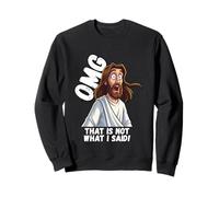 Fun Jesus OMG, ce n'est Pas ce Que J'Ai Dit Sweatshirt