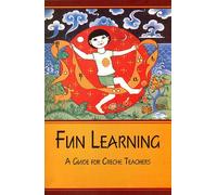 Fun Learning - A Guide For Creche Teachers