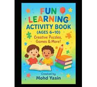 Fun Learning Activity Book for Kids (Ages 6-10): Math, English, GK & Computer - 50 Pages of Fun and Educational Activities