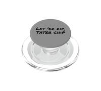 Fun Let 'ER Rip Tater Chip Humor Design PopSockets PopGrip pour MagSafe