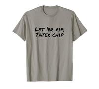 Fun Let 'ER Rip Tater Chip Humor Design T-Shirt