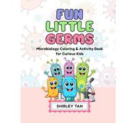 Fun Little Germs: Microbiology Coloring & Activity Book for Curious Kids
