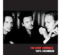 Fun Lovin Criminals - 100% Colombian