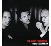Fun Lovin' Criminals - 100% Colombian [Import]
