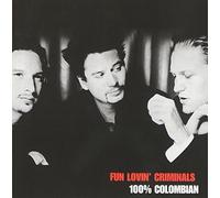 Fun Lovin' Criminals – 100% Colombian – Import – Chrysalis