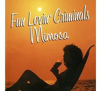 Fun Lovin Criminals - Mimosa