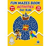 Fun Mazes Book activities for Kids Ages 4-8: Challenging Activity and Maze Puzzles with Hidden Pictures: Build Logic, Problem-Solving & Early Learning Skills for Children 4-6 and 6-8 Years Old