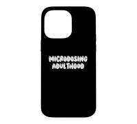 Fun Microdosing Adulthood Humor Design Coque pour iPhone 14 Pro Max